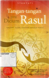 Tangan- tangan yang dicium rasul nasihat islam tentang bekerja keras