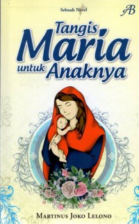 Tangis Maria Untuk Anaknya