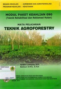 Modul Paket Keahlian 090: Teknik Agroforestry