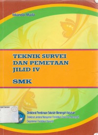 Teknik Survei dan Pemetaan Jilid IV SMK