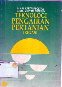 Teknologi Pengairan Pertanian Irigasi