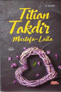 Titian Takdir Mustafa- Laila