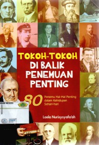 Tokoh- tokoh dibalik penemuan penting : 80 penemu hal-hal penting dalam kehidupan sehari-hari