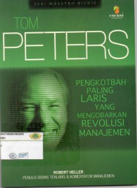 Tom Petters : pengkotbah paling laris yang mengobarkan revolusi manajemen