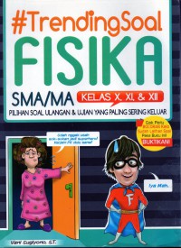 Trending Soal Fisika SMA/MA kelas X,XI,XII: pilihan soal ulangan & ujian yang paling sering keluar