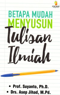 Betapa Mudah Menyusun Tulisan Ilmiah