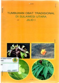 Tumbuhan Obat Tradisional di Sulawesi Utara Jilid I