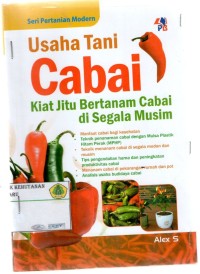 Usaha Tani Cabai : kiat jitu bertanam cabai di segala musim