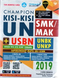 Champion Kisi- Kisi UN + USBN sesuai kisi- kisi BSNP terbaru SMK/ MAK UNBK UNKP