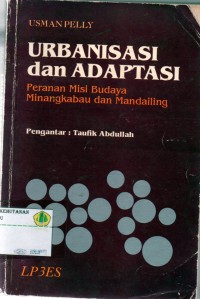 Urbanisasi dan Adaptasi : peranan misi budaya minangkabau dan maindailing