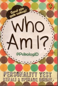 Who Am I ? Personality Test kenali & upgrade dirimu