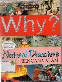 Why ? Natural Disasters : bencana alam