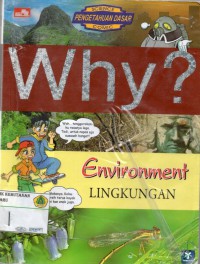 Why ? Environment : lingkungan