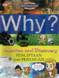 Why? Invention & Discovery: penciptaan dan penemuan