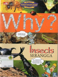 Why? Insects: serangga