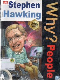 Why? People: Stephen Hawking