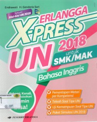 X-Press UN 2018 Untuk SMK/MAK Bahasa Inggris, sesuai kisi- kisi UN 2018