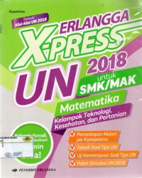 X-Press UN 2018 Untuk SMK/MAK Matematika Kelompok Teknologi, Kesehatan, dan Pertanian