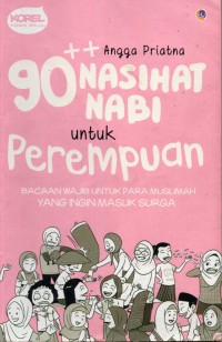 Image of 90 ++ Nasihat Nabi Untuk Perempuan : bacaan wajib untuk para muslimah yang ingin masuk surga