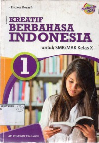 Image of Kreatif Berbahasa Indonesia untuk smk/mak/kelas X: KURIKULUM 2013
