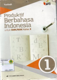 Image of Produktif Berbahasa Indonesia : untuk SMK/MAK Kelas X: KURIKULUM 2013