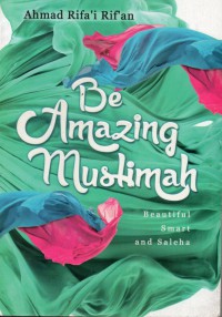 Image of Be Amazing Muslimah Beautiful Smart and Saleha