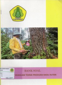 Image of Bank Soal Paket Keahlian Teknik Produksi Hasil Hutan