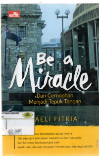 Image of Be a miracle: dari cemoohan menjadi tepuk tangan