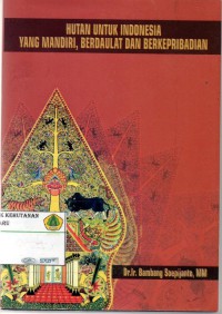 Image of Hutan Untuk Indonesia yang Mandiri, Berdaulat dan Berkepribadian