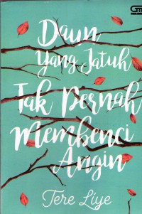 Image of Daun Yang Jatuh Tak Pernah Membenci Angin