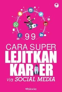 Image of 99 Cara Super Lejitkan Kerier via sosial media