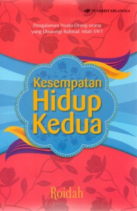 Image of Pengalaman Nyata Orang- Orang yang Dinaungi Rahmat Allah SWT Kesempatan Hidup Kedua