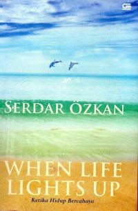 Image of When Life Lights Up = ketika hidup bercahaya