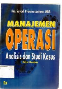 Image of Manajemen Operasi: Analisis Dan Studi Kasus