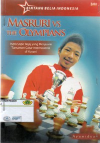 Image of Masruri VS the Olympians: putra sopir yang menjuarai turnamen catur internasional di Yunani