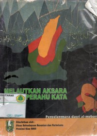 Image of Melautkan Aksara Dalam Perahu Kata