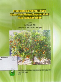 Image of Pengendalian Penyakit Cvpd (Citrus Vein Phloem Degeneration ) Pada Tanaman Jeruk