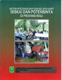 Image of Sistem Integrasi Sapi dan Kelapa Sawit (SISKA) dan potensinya di Provinsi Riau