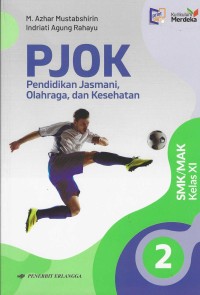 Image of PJOK : Pendidikan Jasmani, Olahraga, dan Kesehatan Kelas XI Kurikulum Merdeka