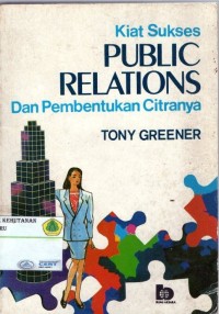 Image of Kiat Sukses Public Relations dan Pembentukan Citranya