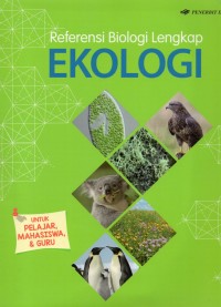 Image of Referensi biologi EKOLOGI lengkap biologi: untuk pelajar, mahasiswa& guru