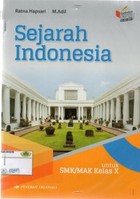 Image of Sejarah Indonesia: untuk SMK/MAK kelas X: KURIKULUM 2013 KI-KD 2017