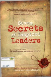 Image of Seven Secrets of Inspired Leaders: cara mencapai hasil luar biasa oleh pemimpin- pemimpin yang telah berhasil mencapainya