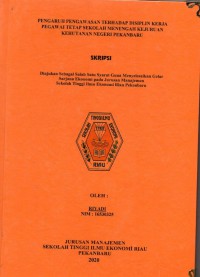 Image of Pengaruh Pengawasan Terhadap Disiplin Kerja Pegawai Tetap Sekolah Menengah Kejuruan Kehutanan Negeri Pekanbaru
