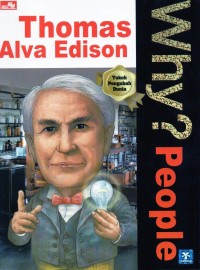 Image of Why? People Thomas Alva Edison Tokoh Pengubah Dunia