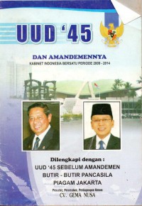 Image of UUD '45 dan Amandemennya Kabinet Indonesia Bersatu Periode 2009-2014 Dilengkapi Dengan: UUD '45 Sebelum Amandemen Butir- Butir Pancasila Piagam Jakarta