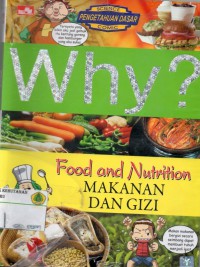 Image of Why ? Food and Nutrition : makanan  dan gizi
